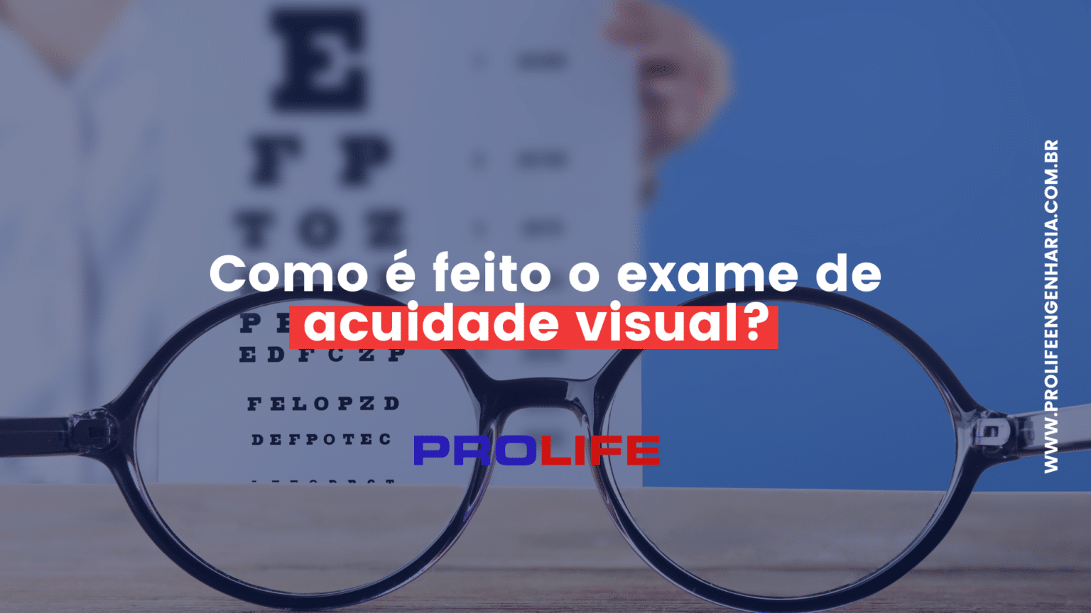 Teste de acuidade visual o que e como fazer prolife